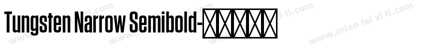 Tungsten Narrow Semibold字体转换